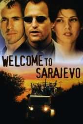 Nonton Film Welcome to Sarajevo (1997) Sub Indo