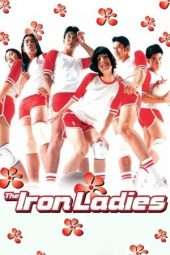 Nonton Film The Iron Ladies (2000) Sub Indo