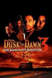 Nonton Film From Dusk Till Dawn 3: The Hangman’s Daughter (1999) Sub Indo