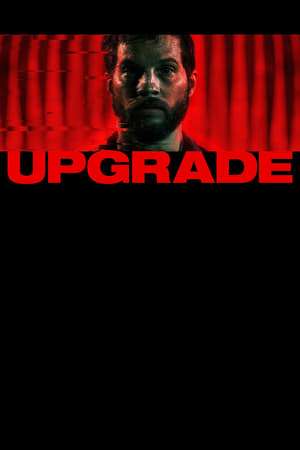 Poster Nonton Upgrade (2018) Sub Indo jf