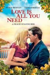 Nonton Film Love Is All You Need (2012) Sub Indo