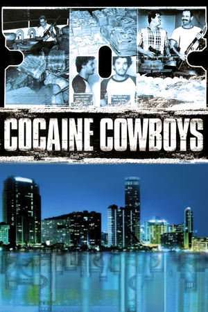 Cocaine Cowboys 2006 Poster