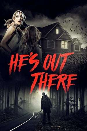 Poster He’s Out There (2018)