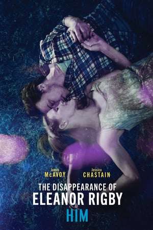 Poster The Disappearance of Eleanor Rigby: Him (2013)