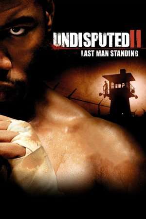Undisputed II Last Man Standing 2006 Poster