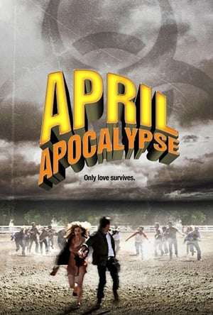 Poster April Apocalypse (2013)