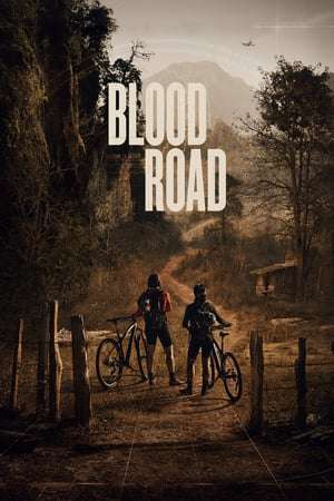 Blood Road 2017 Poster