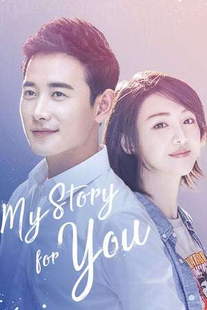 Nonton My Story For You (2018) Sub Indo