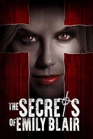 Poster The Secrets of Emily Blair (2016)