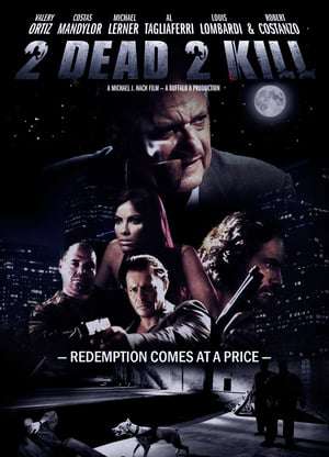 2 Dead 2 Kill 2013 Poster