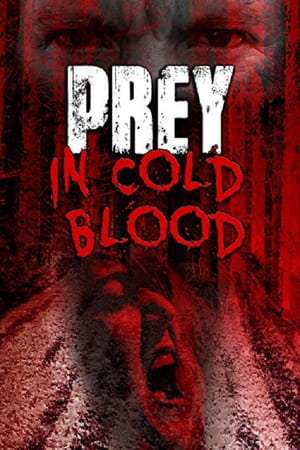 Poster Prey, in Cold Blood (2016)