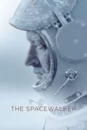 Nonton Film The Spacewalker (2017) Sub Indo