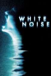 Nonton Film White Noise (2005) Sub Indo