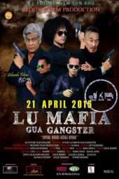 Nonton Film Lu Mafia Gua Gangster (2016) Sub Indo