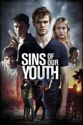 Nonton Film Sins of Our Youth (2016) Sub Indo