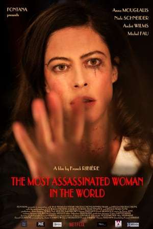 Poster The Most Assassinated Woman in the World (2018)