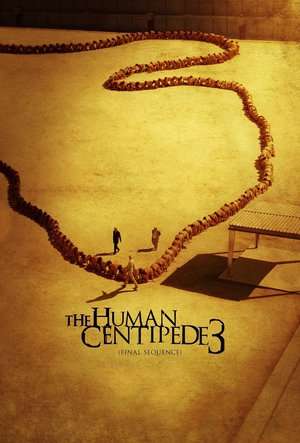 Poster The Human Centipede 3 (Final Sequence) (2015)