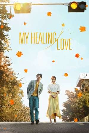 Nonton My Healing Love (2018) Sub Indo