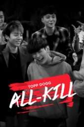 Topp Dogg: All Kill (2016)