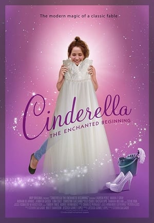 Cinderella The Enchanted Beginning 2018 Poster