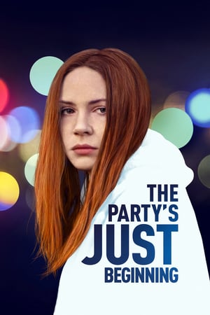 Poster The Party’s Just Beginning (2018) hd