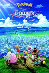 Nonton Film Pokémon the Movie: The Power of Us (2018) haw Sub Indo