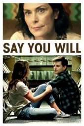 Nonton Film Say You Will (2017) Sub Indo