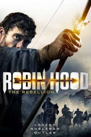 Robin Hood: The Rebellion (2018)