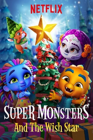 Super Monsters and the Wish Star 2018 Poster