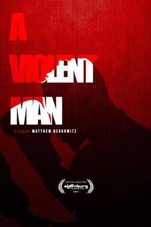 Poster A Violent Man (2017)