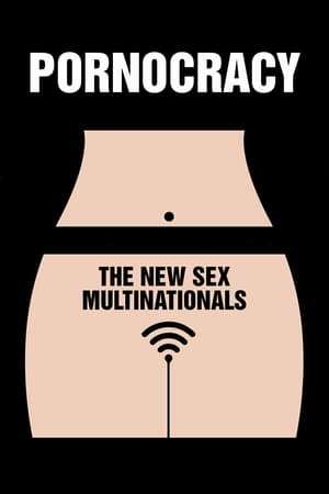 Pornocracy The New Sex Multinationals 2017 Poster