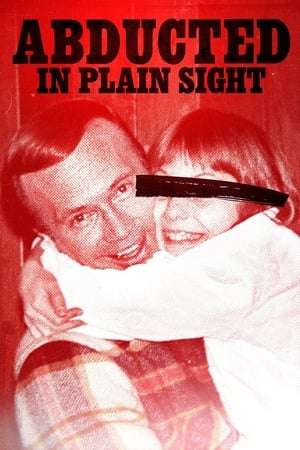 Poster Abducted in Plain Sight (2018)