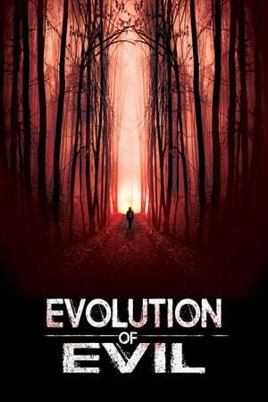 Evolution of Evil (2018) jf