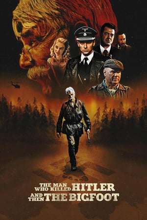 Poster The Man Who Killed Hitler and Then the Bigfoot (2019) jf