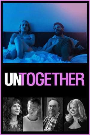 Poster Untogether (2019) hd