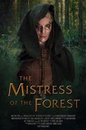 Nonton Film The Mistress of the Forest (2018) Sub Indo Nonton Film The Mistress of the Forest (2018) Sub Indo