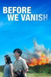 Nonton Film Before We Vanish (2017) Sub Indo