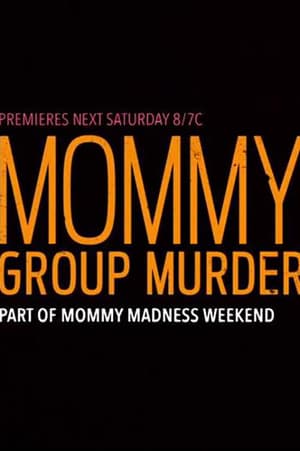 The Perfect One / Mommy Group Murder (2019)