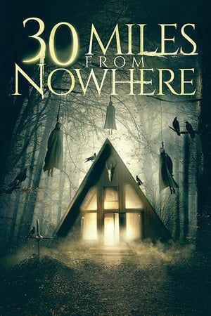 Poster 30 Miles from Nowhere (2018) hd