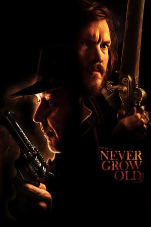 Never Grow Old (2019) hd