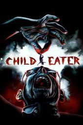 Nonton Film Child Eater (2016) Sub Indo