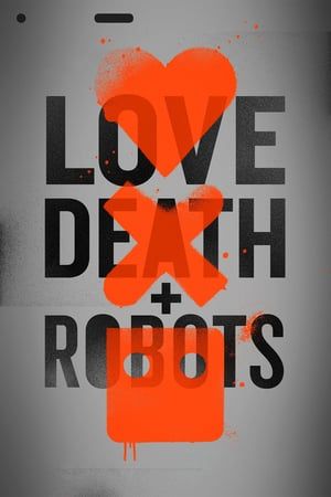 Love, Death & Robots S01 (2019) Poster