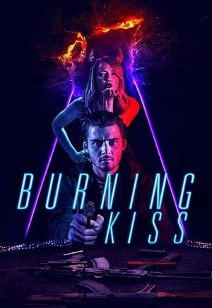 Burning Kiss (2018) gt