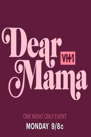 Dear Mama A Love Letter To Moms 2018 Poster