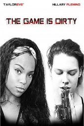 Nonton Film The Game Is Dirty (2018) Sub Indo