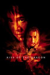 Nonton Film Kiss of the Dragon (2001) Sub Indo