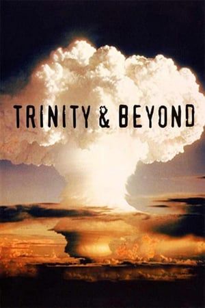 Trinity And Beyond The Atomic Bomb Movie 1995 Poster