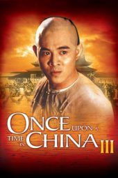 Nonton Film Once Upon a Time in China III (1993) Sub Indo