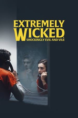 Poster Extremely Wicked, Shockingly Evil and Vile (2019) jf