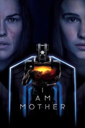 Nonton Film I Am Mother (2019) Sub Indo